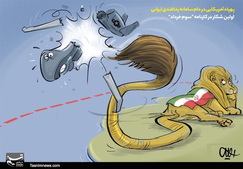 “The result of playing with the tail of the lion,” the downing of the American UAV by Iran (Tasnim, June 21, 2019). 