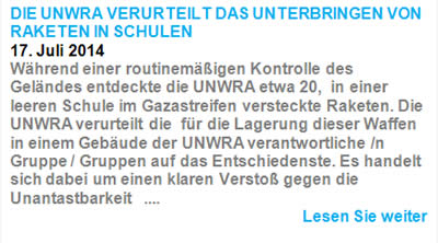 Die UNWRA veröffentlicht eine Verurteilung der Terrorgruppe/n die 20 Raketen in einer UNWRA Schule im Gazastreifen versteckten (unwra.org, 17. Juli 2014). 